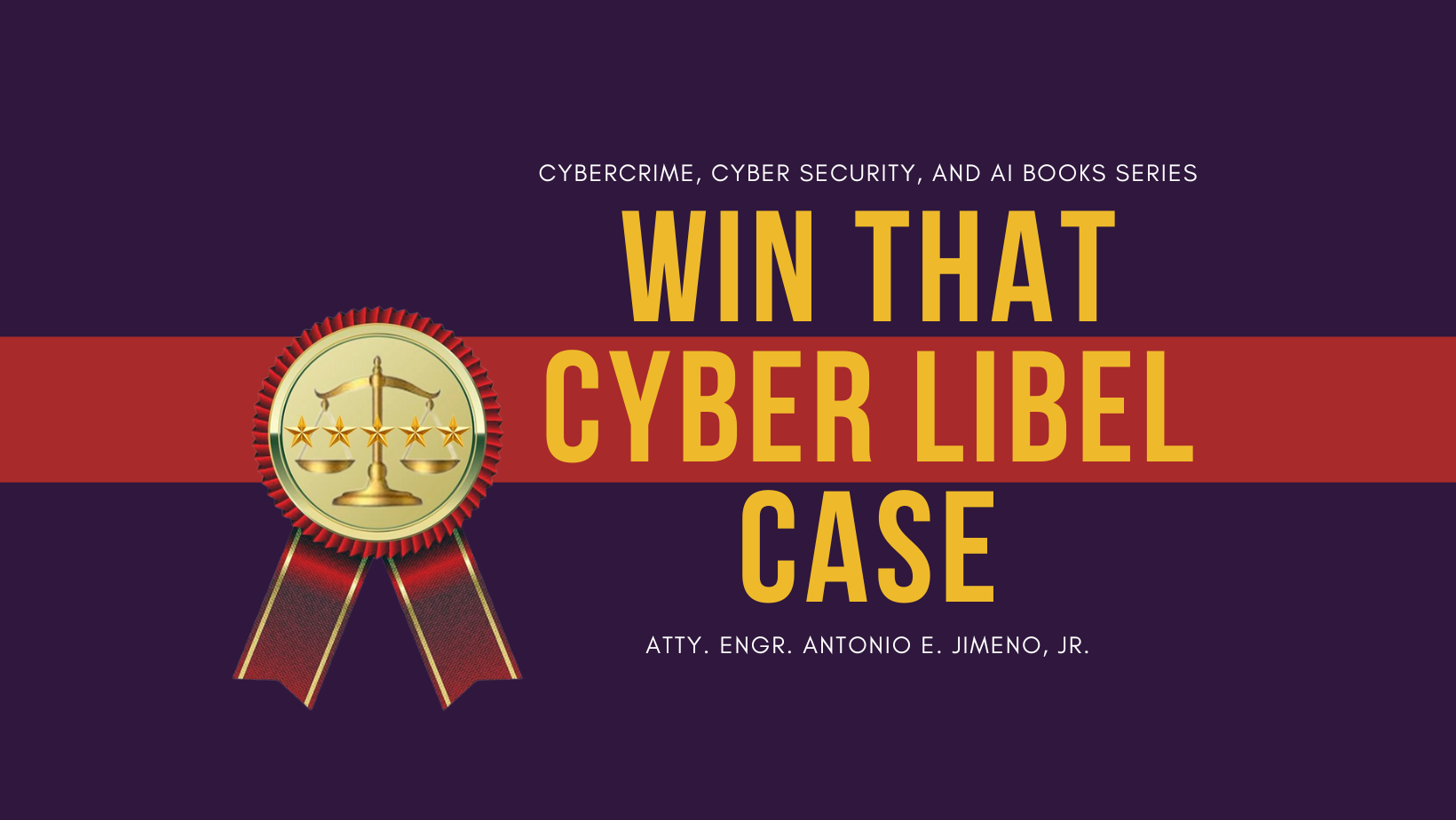 Win That Cyber Libel Case!