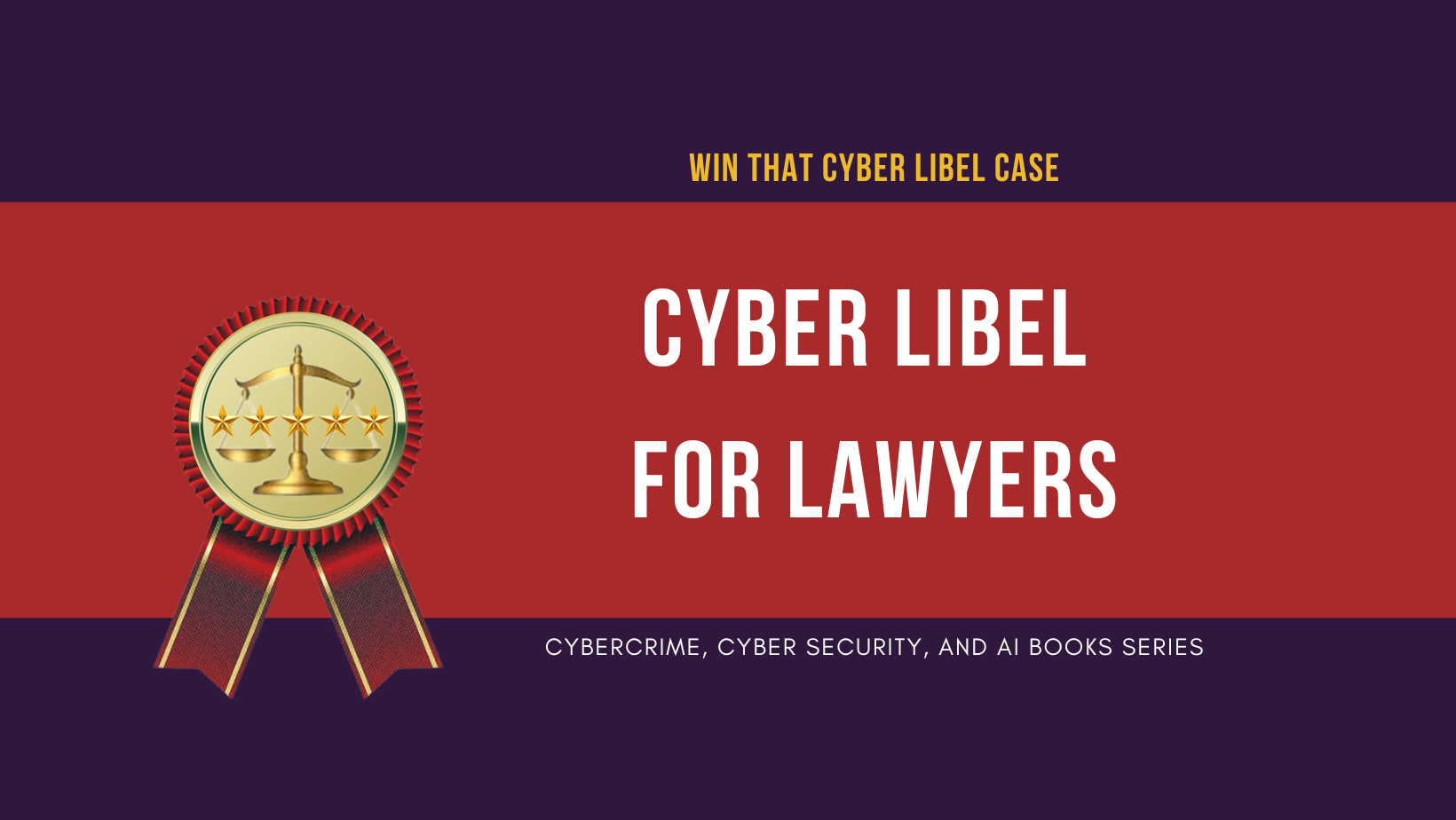Win That Cyber Libel Case!