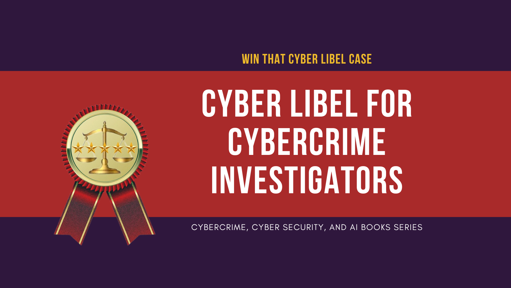 Win That Cyber Libel Case!